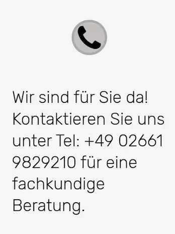 Wir sind für Sie da! Kontaktinformation für Beratung mit Telefonnummer +49 02661 9829210.
